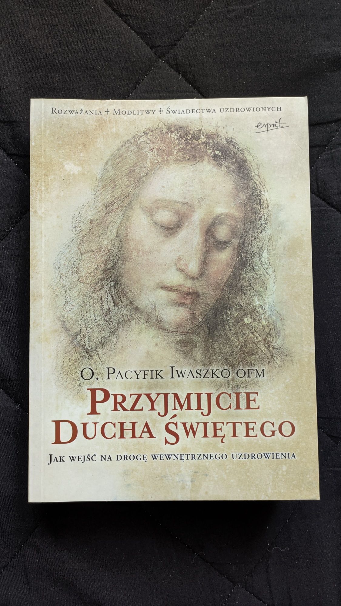 O. Pacyfik Iwaszko Ofm - Przyjmijcie Ducha Świętego
