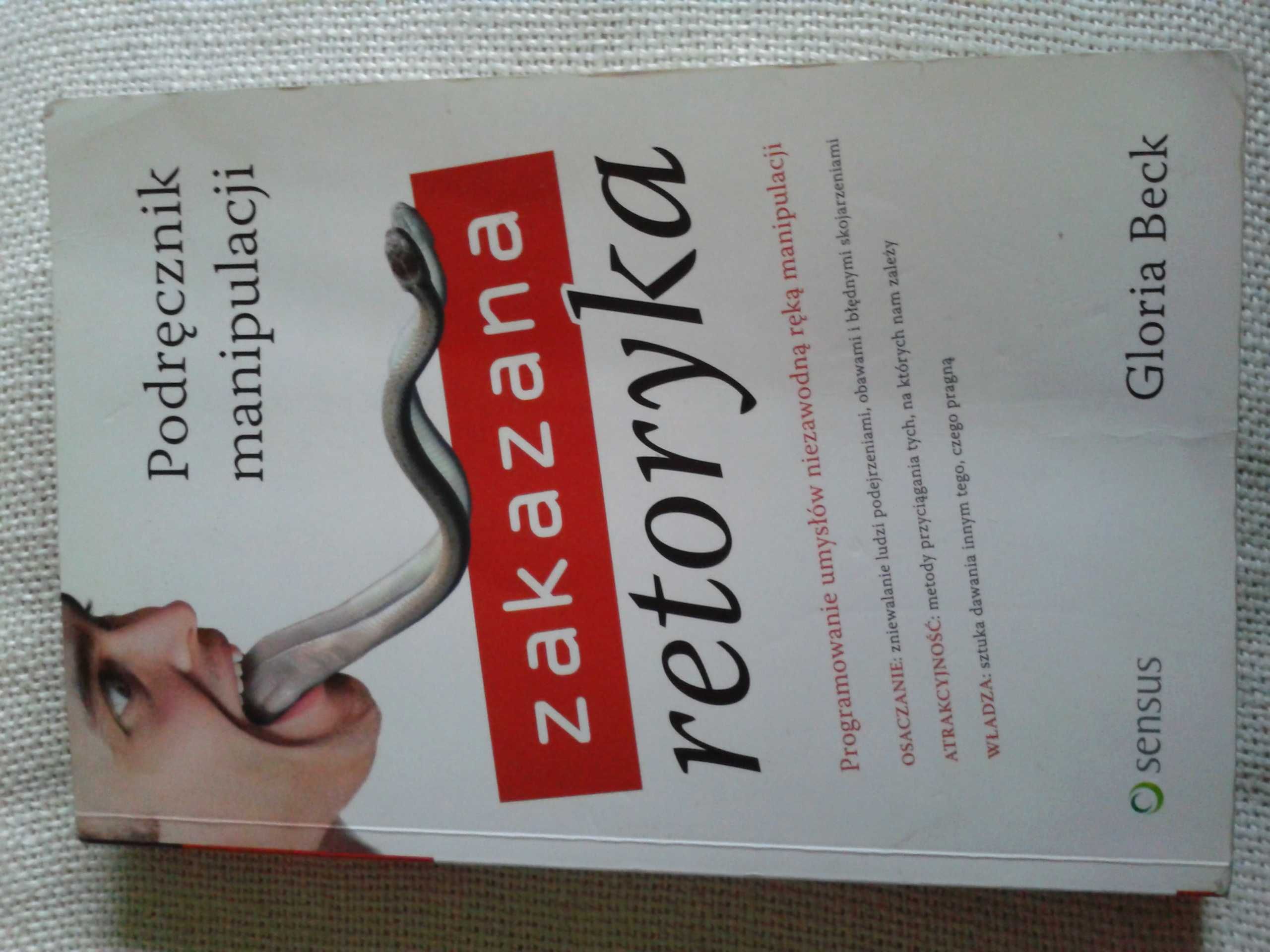 Zakazana retoryka. Podręcznik manipulacji - Gloria Beck