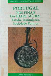 Idade Média Portugal nos finais da Idade Média Estado Instituições Soc