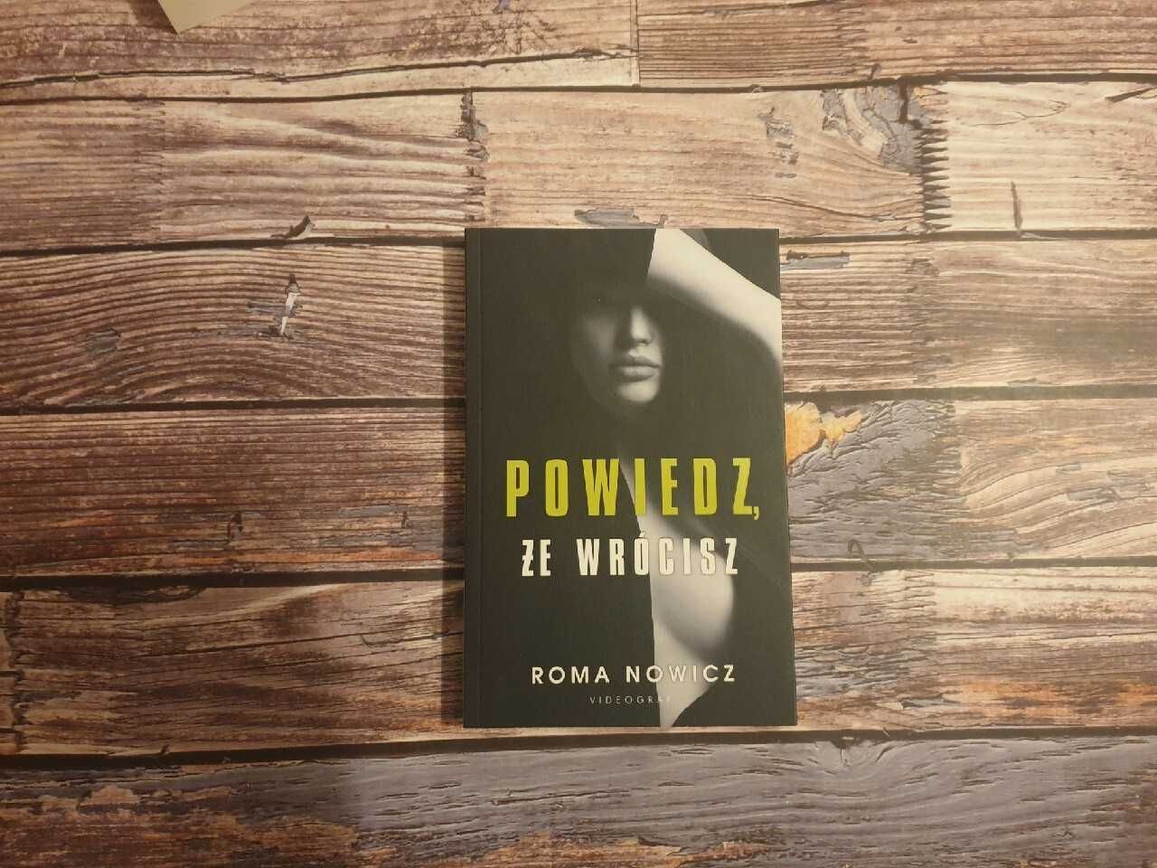 "Powiedz, że wrócisz", Roma Nowicz