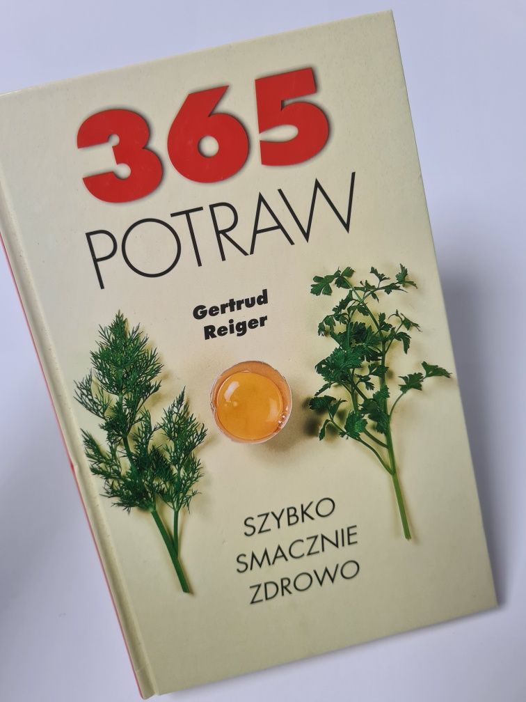 365 potraw. Szybko smacznie zdrowo - Gertrud Reiger