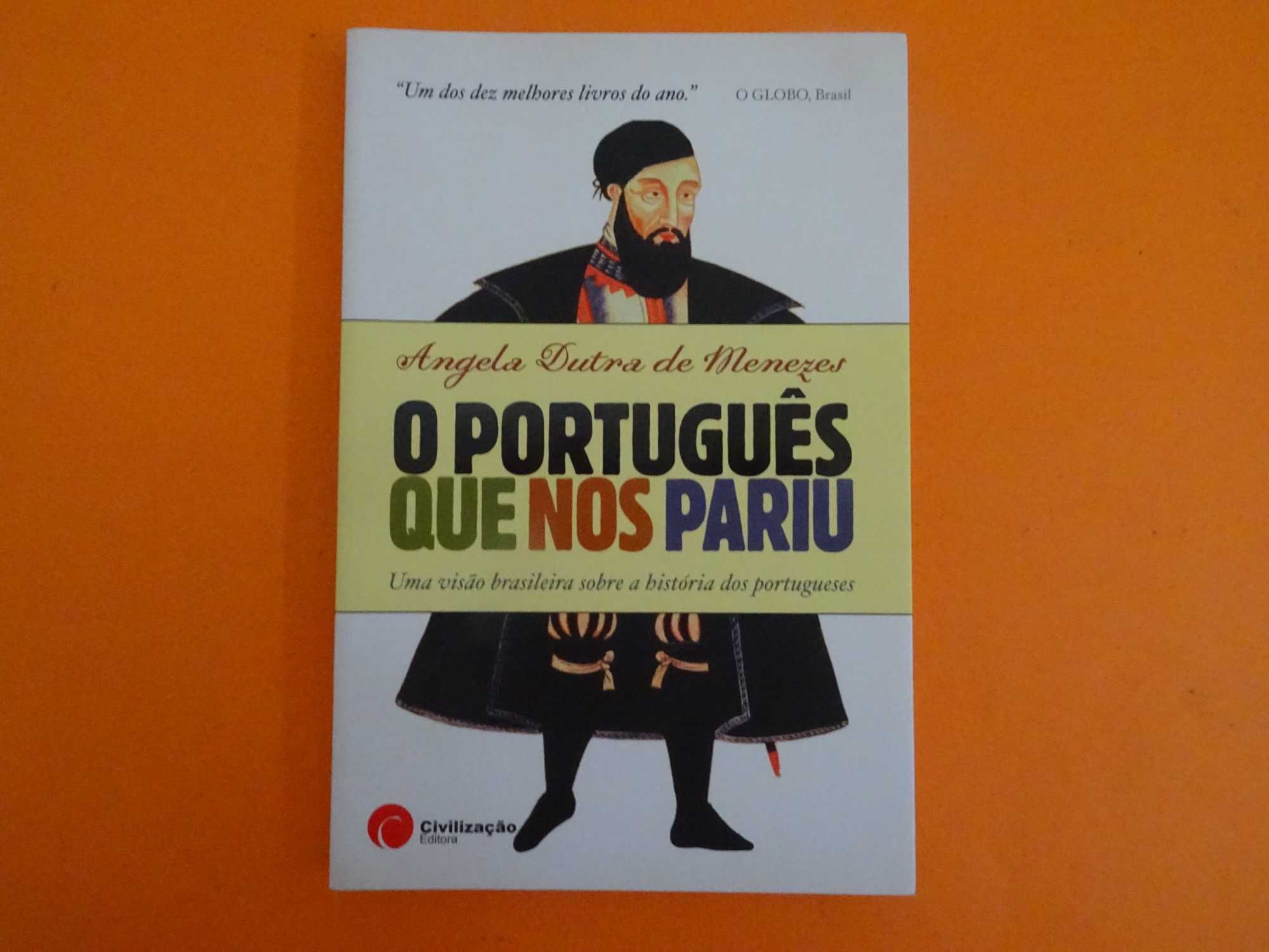 O Português que nos pariu - Angela Dutra de Menezes