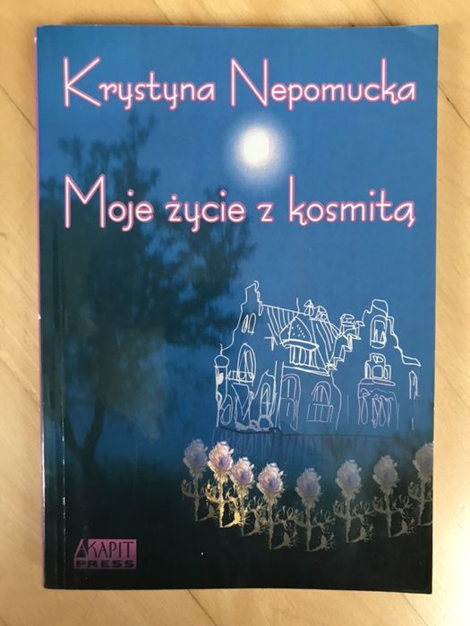 Moje życie z kosmitą. Krystyna Nepomucka