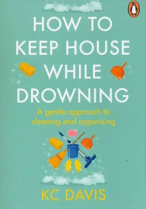 How to Keep House While Drowning. Penguin Books