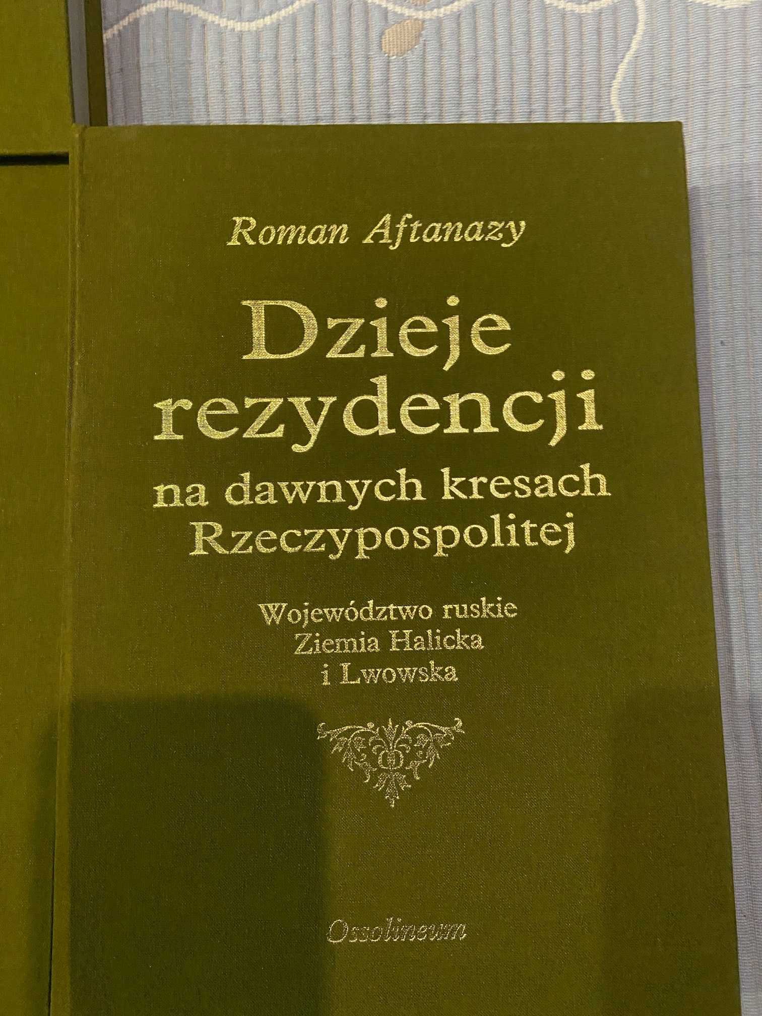 Dzieje rezydencji na dawnych Kresach Rzeczpospolitej,  1-7  Aftanazy R