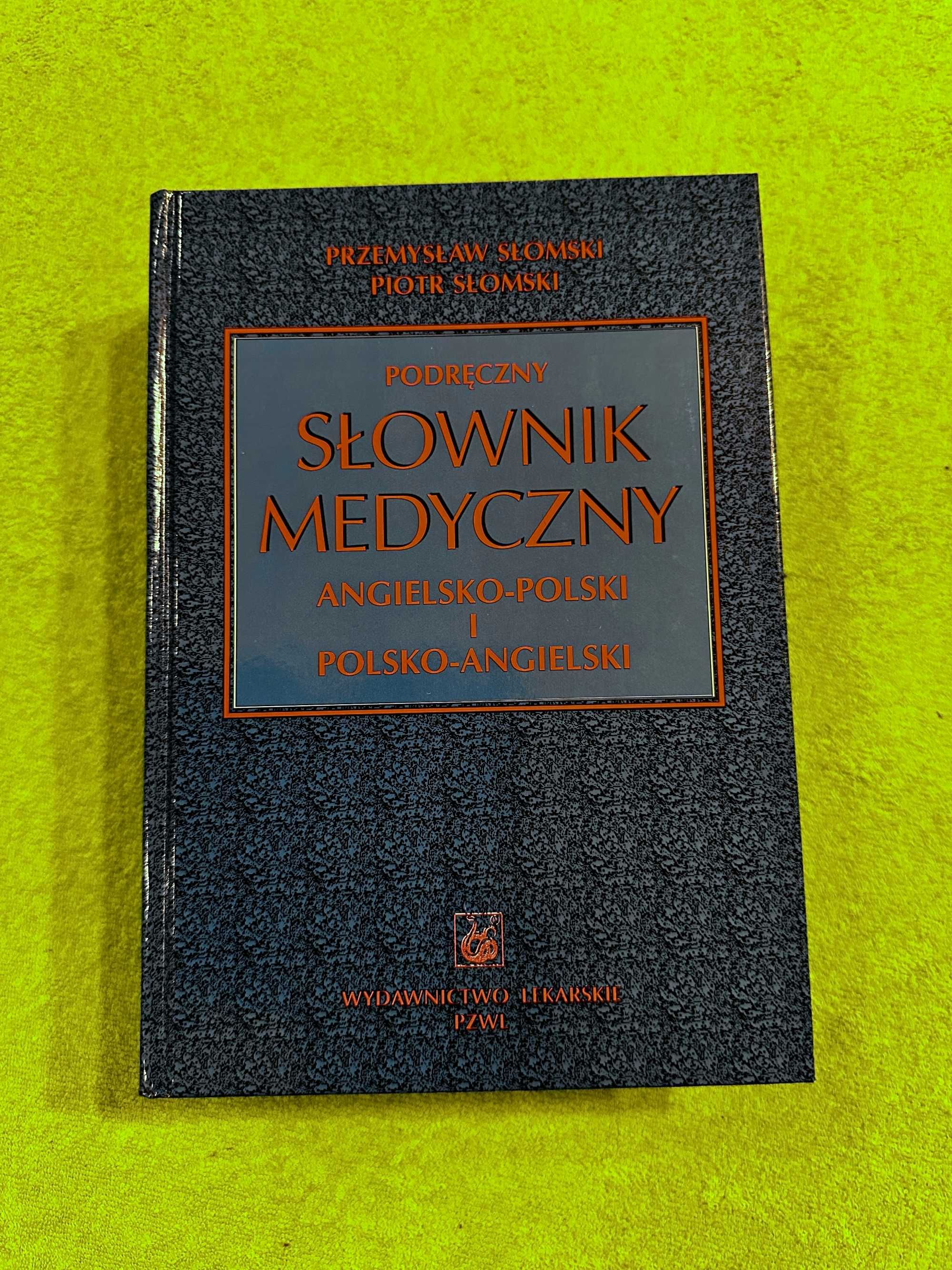 Podręczny słownik medyczny angielsko-polski i PL-ENG - Słomski 2009