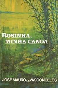 7934

Rosinha, minha canoa  
de José Mauro de Vasconcelos
