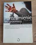 Porozumienie bez przemocy, Marshall B. Rosenberg, UNIKAT jak nowa
