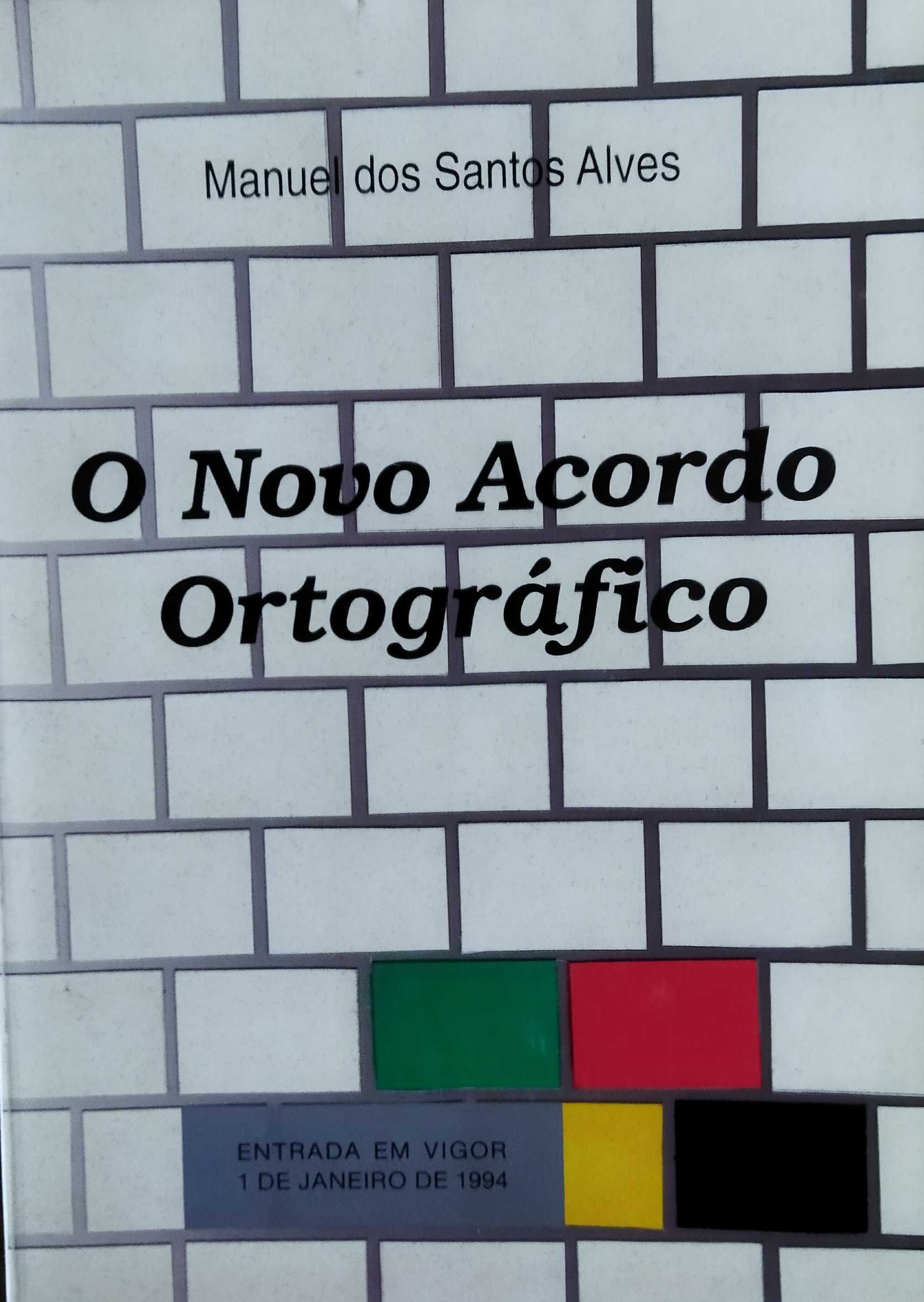 O novo acordo ortográfico, de Manuel dos Santos Alves