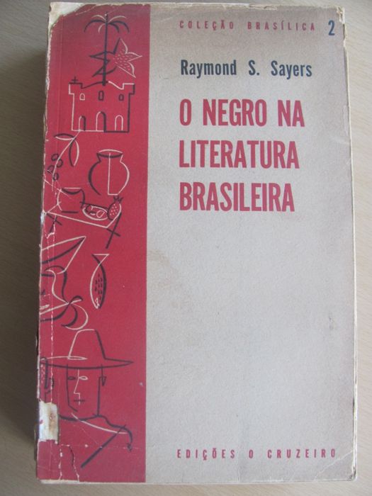 O Negro na Literatura Brasileira de Raymond S. Sayers