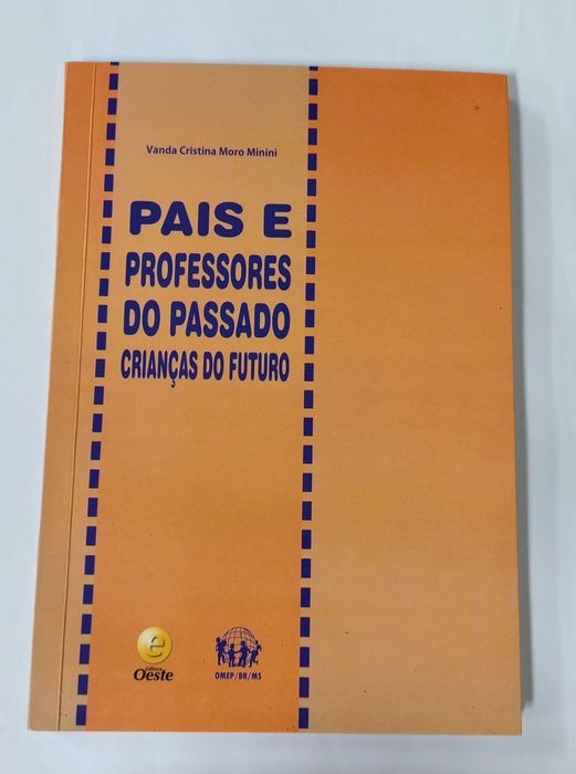 Pais e Professores do Passado Crianças do Futuro