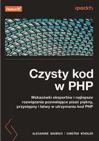 Czysty kod w PHP. Wskazówki ekspertów... - Carsten Windler, Alexandre