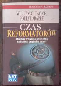 Czas reformatorów - William C. Taylor, Polly Labarre