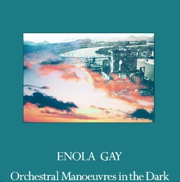 Orchestral Manoeuvres in the Dark - Enola Gay