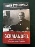 Piotr Zychowicz: Germanofil
