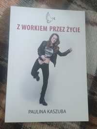 "Z workiem przez życie" Paulina Kaszuba