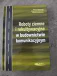Roboty ziemne i rekultywacyjne w budownictwie komunikacyjnym