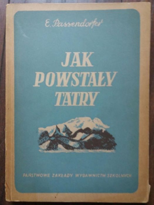 Jak powstały Tatry, Passendorfer E.