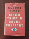 Slavoj Zizek - Like a Thief in Broad Daylight