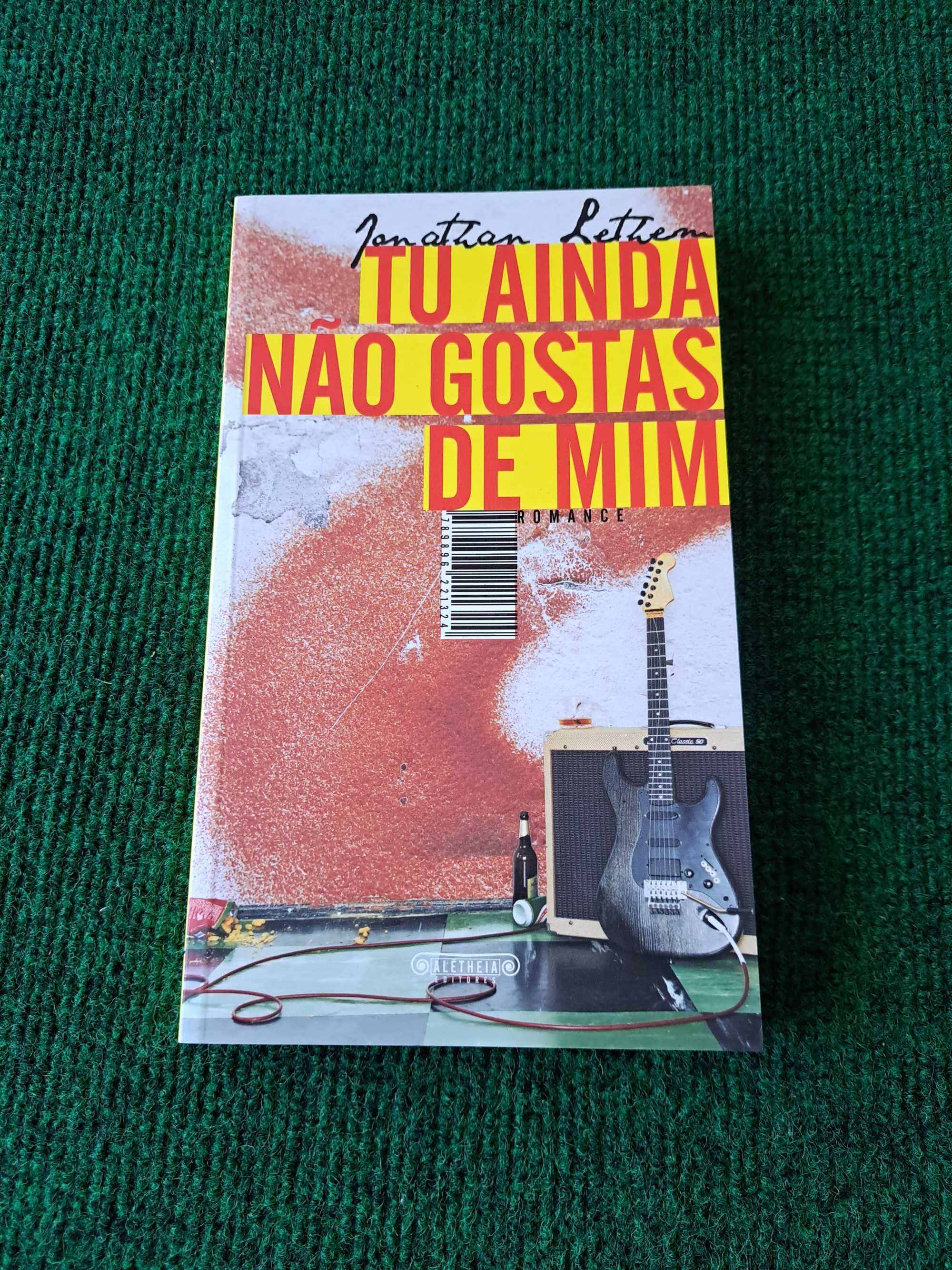 Tu ainda não gostas de mim - Jonathan Lethem