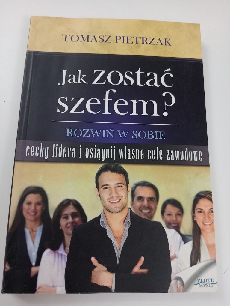 Jak zostać szefem - Tomasz Pietrzak