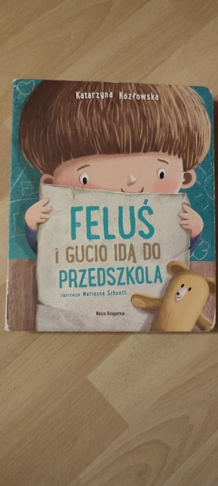 Feluś i gucio idą do przedszkola Katarzyna Kozłowska