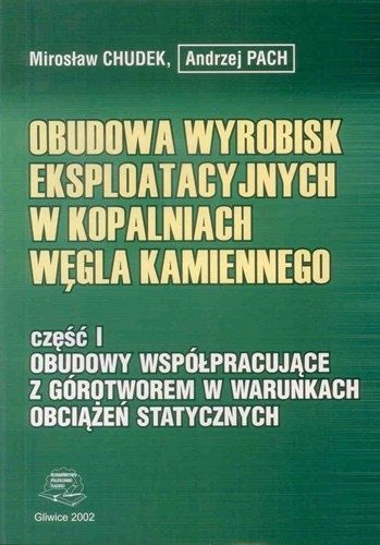 Obudowa wyrobisk eksploatacyjnych w kopalniach węgla kamiennego cz. I