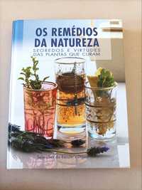 Livro: Os Remédios da Natureza - Segredos e Virtudes das Plantas