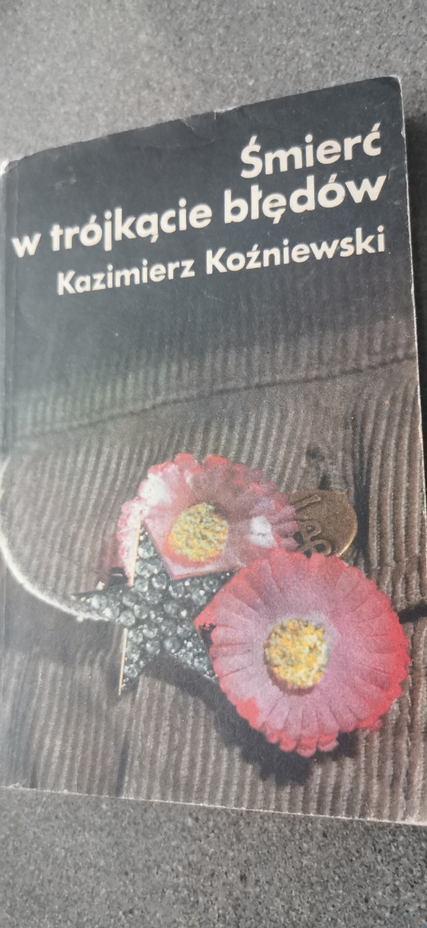 Śmierć w trójkącie błędów Kazimierz Koźniewski