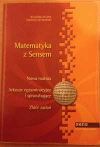 Matematyka z sensem. Nowa matura - arkusze egzaminacyjne (zbiór zadań)