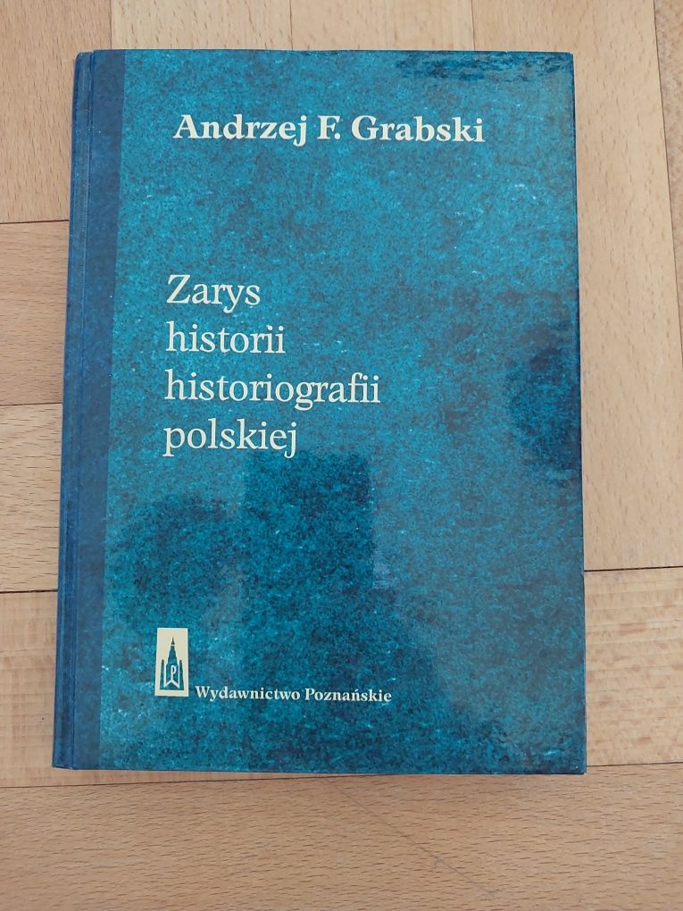 Nowa ksiazka Zarys historii historiografii polskiej Grabski