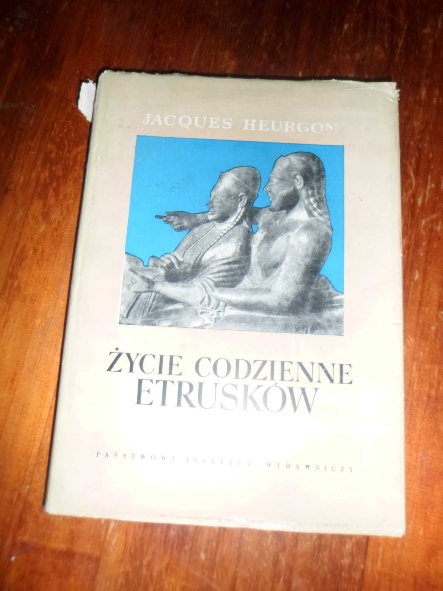 Jacques Heurgon - Życie codzienne Etrusków