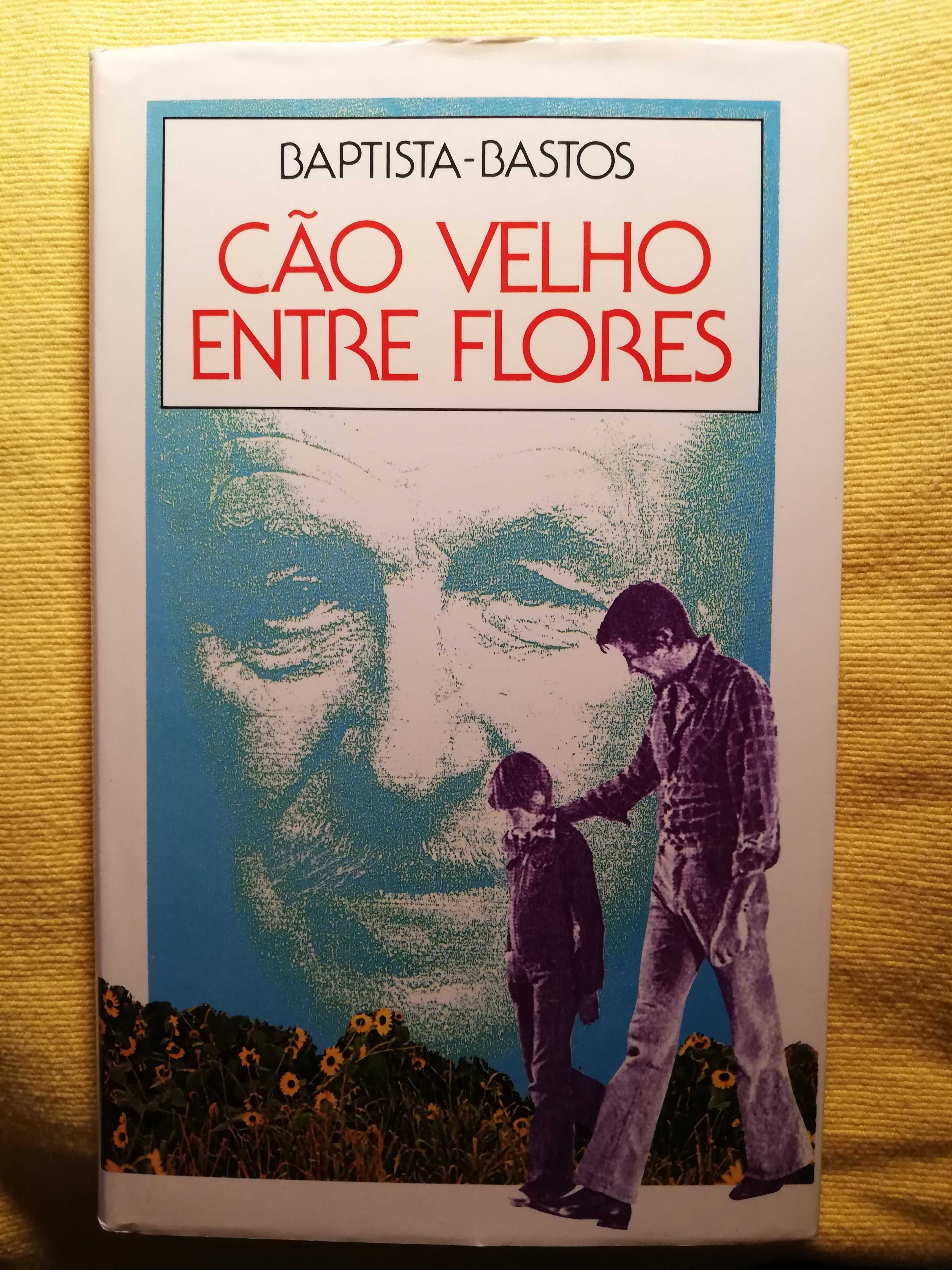 Cão Velho Entre Flores / Baptista-Bastos (portes incluídos)