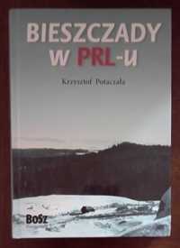 Bieszczady w PRL-u - Krzysztof Potaczała