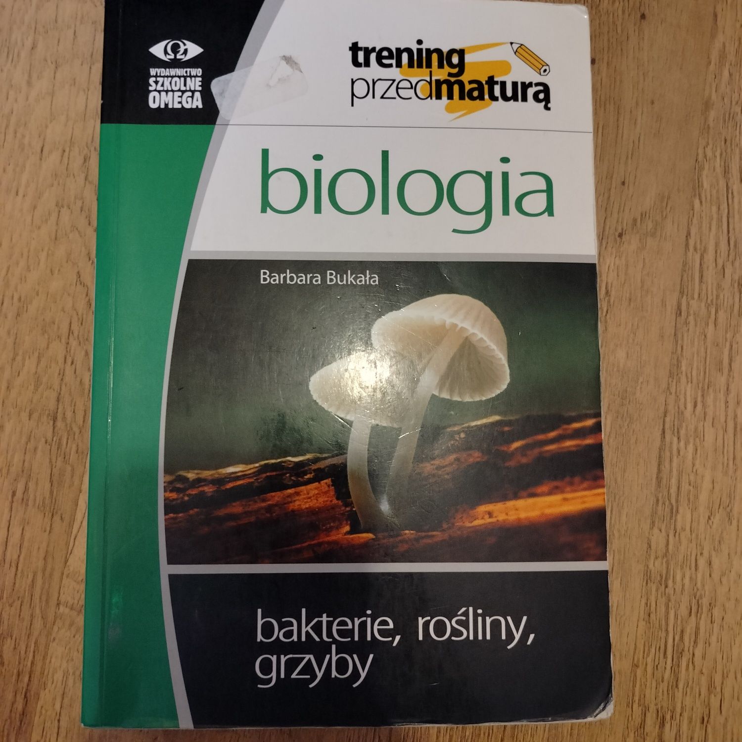 Biologia bakterie, rośliny, grzyby Bukała