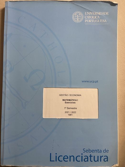 Sebenta de exercicios de Matematica 1 Católica Lisbon School