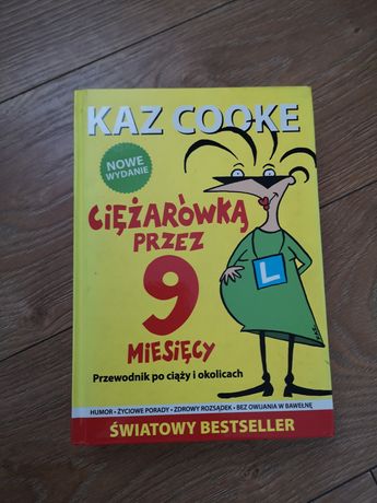 Ciężarówką przez 9 miesięcy. Przewodnik po ciąży, Kaz Cooke