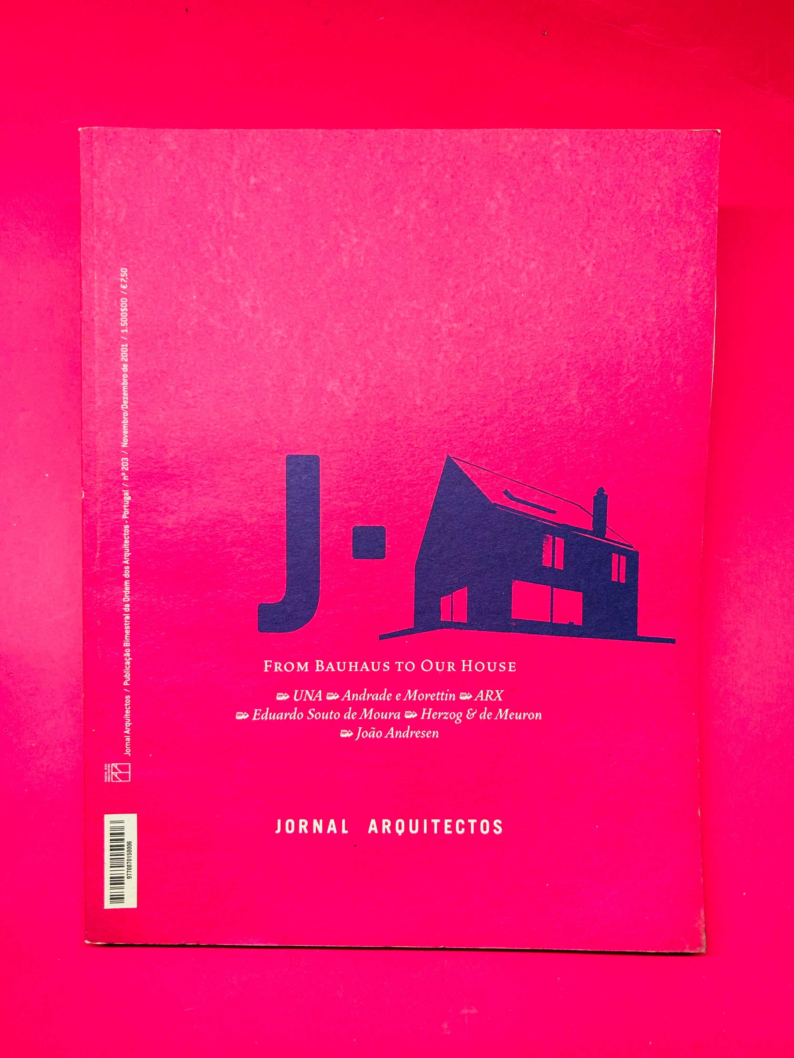 J-A, Jornal de Arquitectos FROM BAUHAUS TO OUR HOUSE