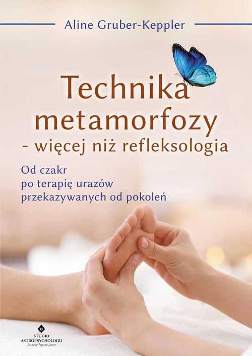 Technika metamorfozy - więcej niż refleksologia
Autor: AGruber-Keppler