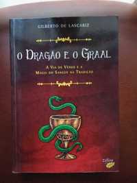 O Dragão e o Graal - Gilberto de Lascariz