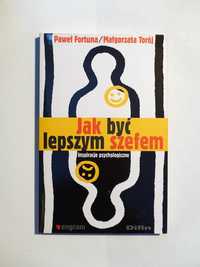 P. Fortuna, M. Torój "Jak być lepszym szefem"