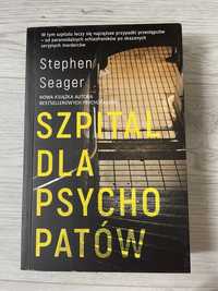 Szpital dla psychopatów książka Stephen Seager