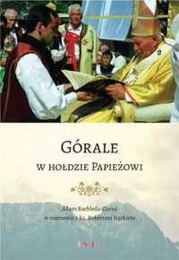 Górale w hołdzie Papieżowi - praca zbiorowa