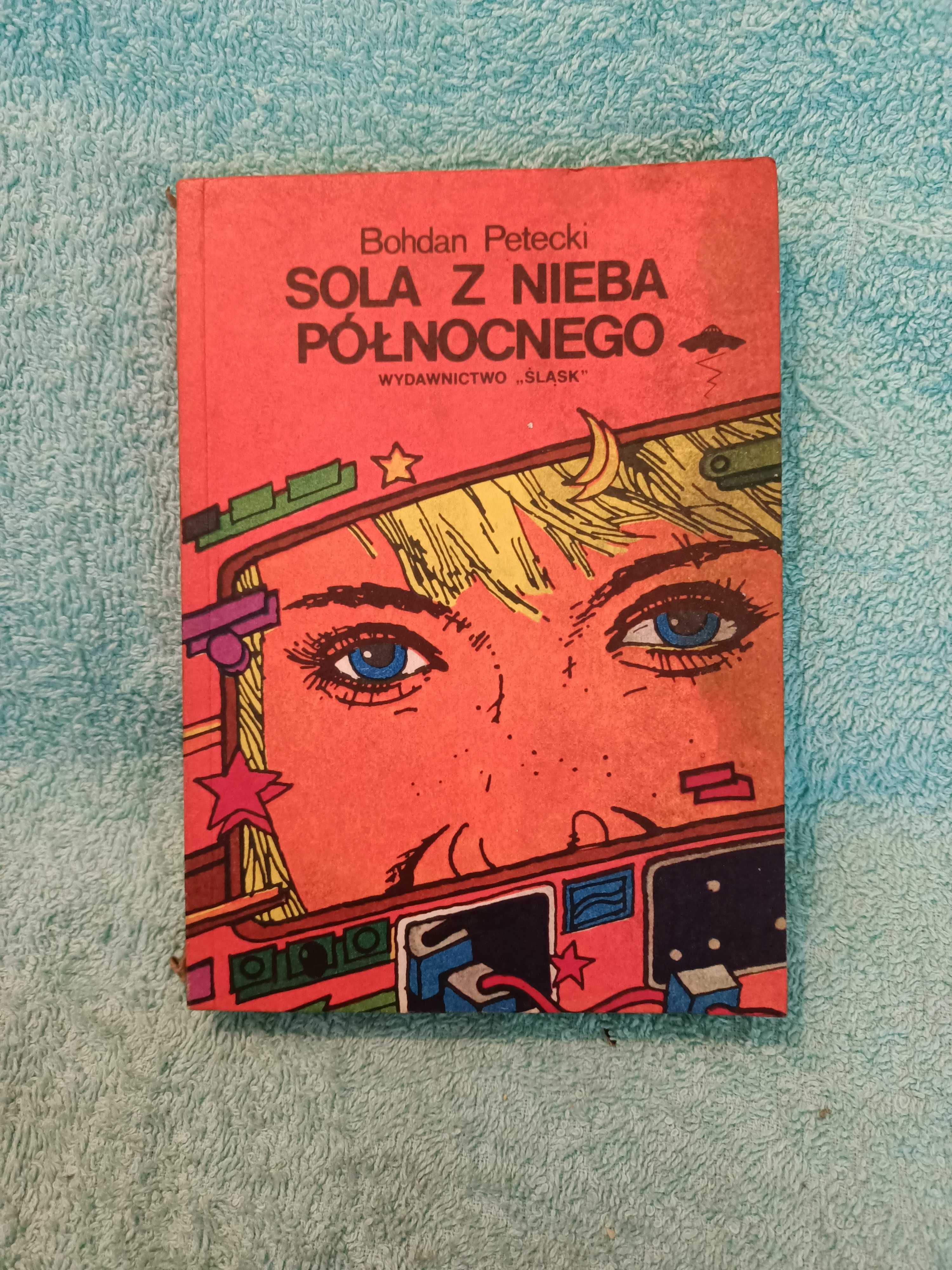 Sola z nieba północnego - Petecki