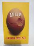 Irvine Welsh Glue