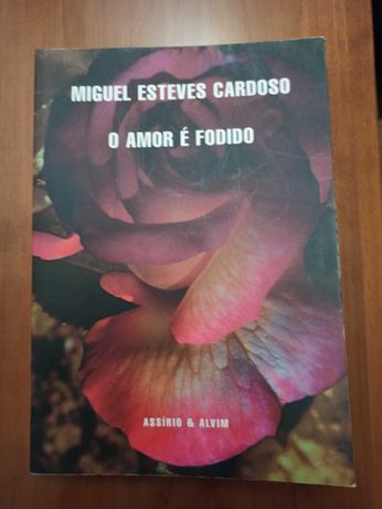 Livro "O amor é fodido" - Miguel Esteves Cardoso