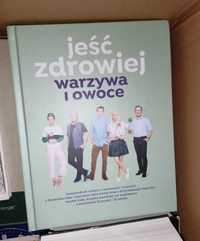 Jeść zdrowiej warzywa i owoce