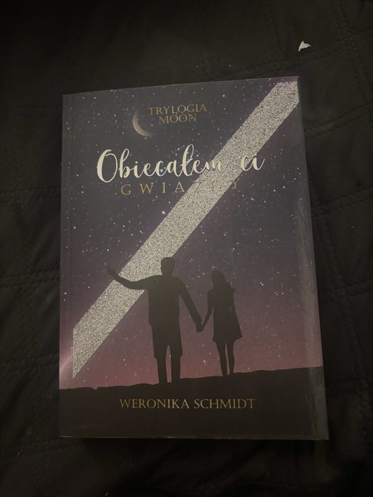 Obiecałem ci gwiazdy - Weronika Schmidt