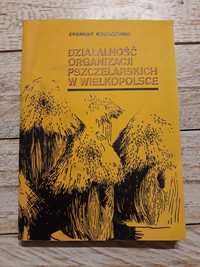 Działalność organizacji pszczelarskich w Wielkopolsce.Z. Kostrzewski