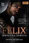 Felix Mroczna Zemsta Tom 2, Feldmann Iwona 85774A05515Ks